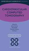 Cardiovascular Computed Tomography (Oxford Specialist Handbooks in Cardiology), 2e