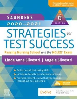 Saunders 2020-2021 Strategies for Test Success , Passing Nursing School and the NCLEX Exam , 6e**