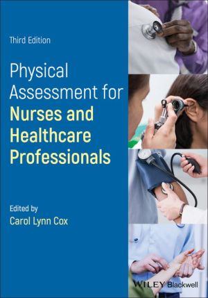 Physical Assessment for Nurses and Healthcare Professionals, 3e