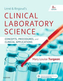 Linne & Ringsrud's Clinical Laboratory Science : Concepts, Procedures, and Clinical Applications, 8e**