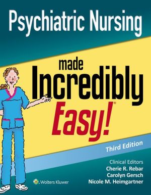 Psychiatric Nursing Made Incredibly Easy, 3e