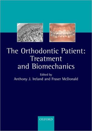 The Orthodontic Patient : Treatment and Biomechanics