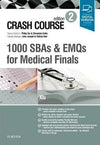 Crash Course 1000 SBAs and EMQs for Medical Finals, 2nd Edition