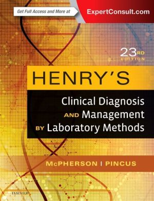 Henry's Clinical Diagnosis and Management by Laboratory Methods, 23e**