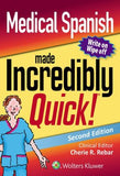 Medical Spanish Made Incredibly Quick, 3e**