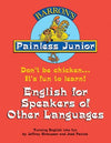 Painless Junior: English for Speakers of Other Languages (Painless Junior Series)**