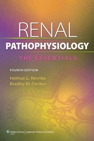 Renal Pathophysiology: The Essentials, 4e **