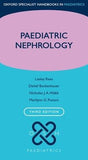 Paediatric Nephrology (Oxford Specialist Handbooks in Paediatrics), 3e