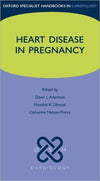 Heart Disease in Pregnancy (Oxford Specialist Handbooks in Cardiology)