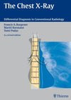 The Chest X-Ray (Differential Diagnosis in Conventional Radiology), 2e