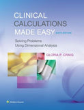 Clinical Calculations Made Easy, 6e**