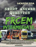 FRCEM INTERMEDIATE: SHORT ANSWER QUESTION (Full Colour, Volume 2)
