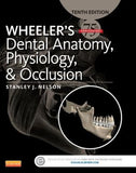Wheeler's Dental Anatomy, Physiology and Occlusion, 10e **