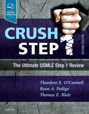 Crush Step 1 : The Ultimate USMLE Step 1 Review, 2e**