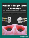 Decision Making in Dental Implantology: Atlas of Surgical and Restorative Approaches