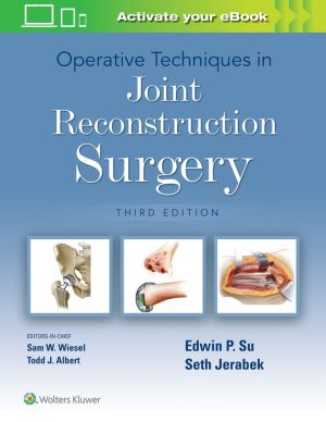 Operative Techniques in Joint Reconstruction Surgery, 3e