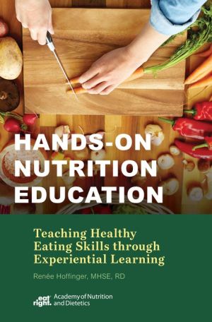 Hands-On Nutrition Education : Teaching Healthy Eating Skills Through Experiential Learning | Book Bay KSA