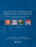 Restorative Techniques in Paediatric Dentistry : An Illustrated Guide to the Restoration of Extensive Carious Primary Teeth, 2e | Book Bay KSA