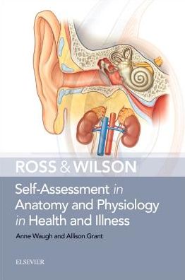 Ross & Wilson Self-Assessment in Anatomy and Physiology in Health and Illness