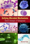 Unifying Microbial Mechanisms : Shared Strategies of Pathogenesis | Book Bay KSA