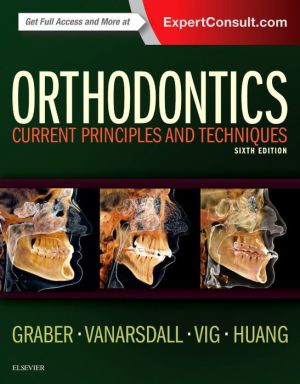 Orthodontics, Current Principles and Techniques, 6e**