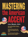 Mastering the American Accent (Barron's Foreign Language Guides), 2e