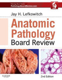 Anatomic Pathology Board Review, 2e
