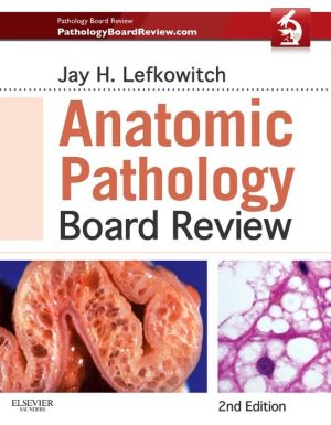 Anatomic Pathology Board Review, 2e