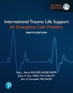 International Trauma Life Support for Emergency Care Providers, Global Edition, 9e