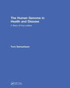 The Human Genome in Health and Disease : A Story of Four Letters | Book Bay KSA