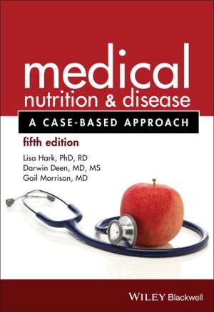 Medical Nutrition and Disease - A Case-Based Approach 5e