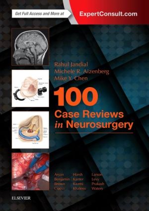 100 Case Reviews in Neurosurgery, 1E