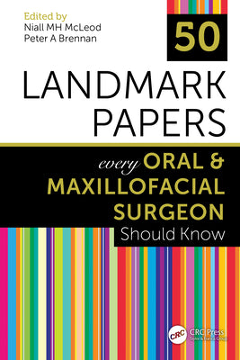 50 Landmark Papers every Oral and Maxillofacial Surgeon Should Know