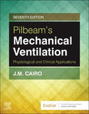Pilbeam's Mechanical Ventilation : Physiological and Clinical Applications, 7e