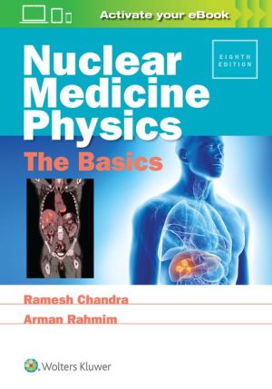 Nuclear Medicine Physics: The Basics, 8e**