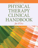 Physical Therapy Clinical Handbook for PTAs, 3e**