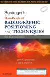 Bontrager’s Handbook of Radiographic Positioning and Techniques: First South Asia Edition**