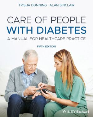 Care of People with Diabetes : A Manual for Healthcare Practice, 5e