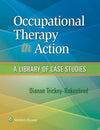 Occupational Therapy in Action : A Library of Case Studies**