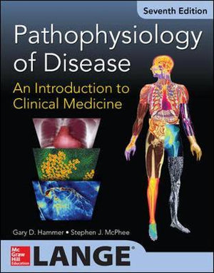 Pathophysiology of Disease: An Introduction To Clinical Medicine, IE, 7e **
