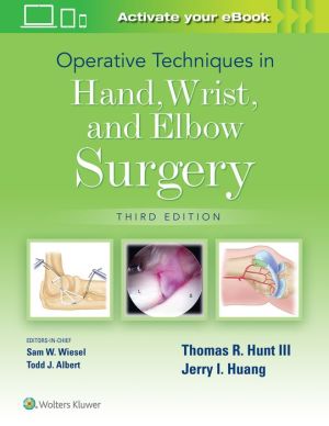 Operative Techniques in Hand, Wrist, and Elbow Surgery, 3e
