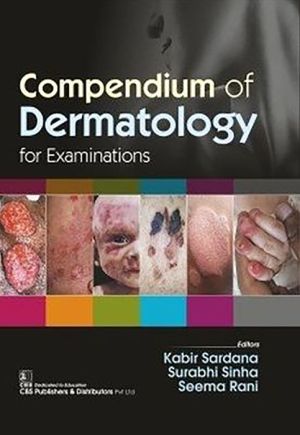 Compendium of Dermatology for Examinations**