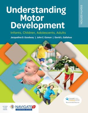 Understanding Motor Development: Infants, Children, Adolescents, Adults, 8e