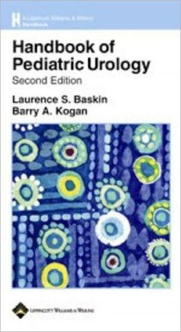 Handbook Of Pediatric Urology, 2e**