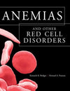 Anemias and Other Red Cell Disorders**
