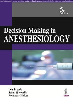 Decision Making in Anesthesiology: An Algorithmic Approach, 5e