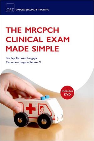 The MRCPCH Clinical Exam Made Simple