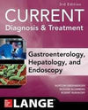 CURRENT Diagnosis & Treatment Gastroenterology, Hepatology, & Endoscopy (IE), 3e**