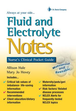 Fluid and Electrolyte Notes: Nurse's Clinical Pocket Guide Clinical Pocket Guide (Davis' Notes) | Book Bay KSA