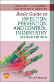 Basic Guide to Infection Prevention and Control in Dentistry, 2e